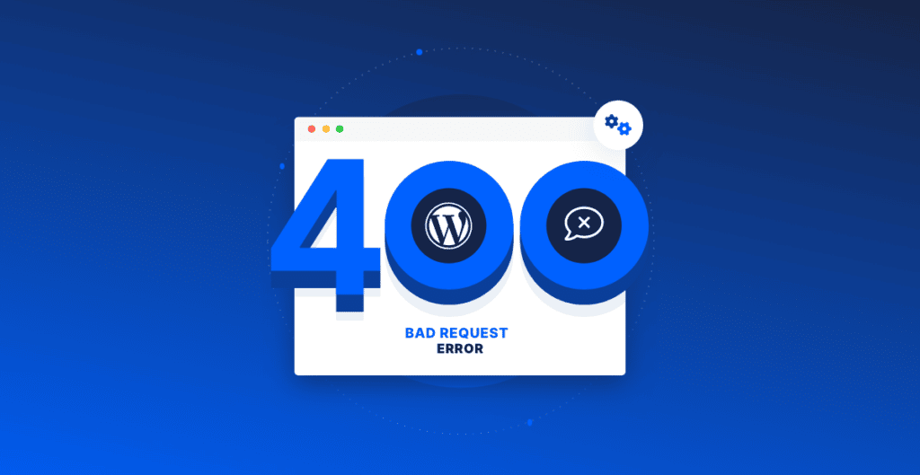 how to fix 400 bad requst error wordpress